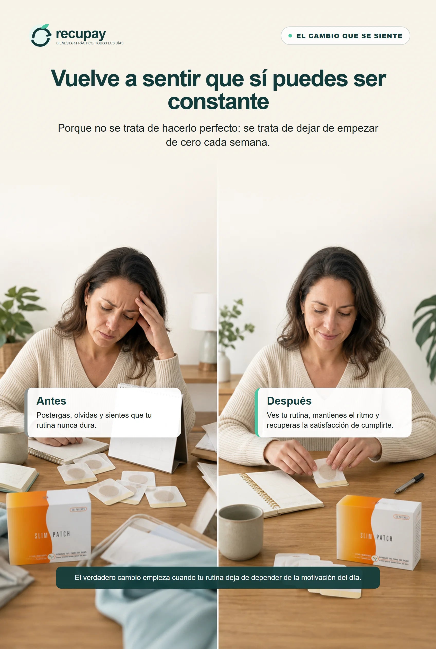 La misma mujer pasa de frustrarse con una rutina postergada a sentirse constante y en control